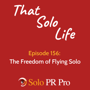 The Freedom of Flying Solo - Episode 156
