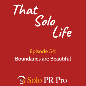 Episode 54: Boundaries are Beautiful