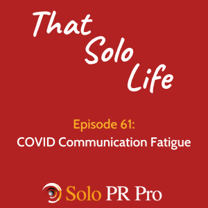 Episode 61: COVID Communication Fatigue