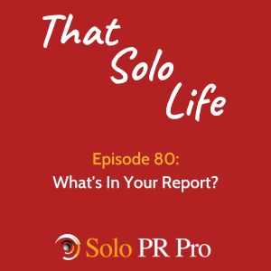 Episode 80: What's In Your Report?