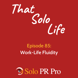 Episode #85: Work-Life Fluidity