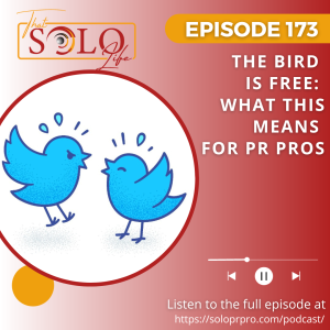 The Bird is Free: What this Means for PR Pros - Episode 173