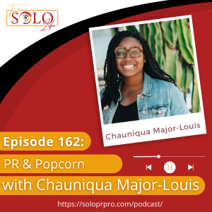 PR & Popcorn with Chauniqua Major-Louis - Episode 162