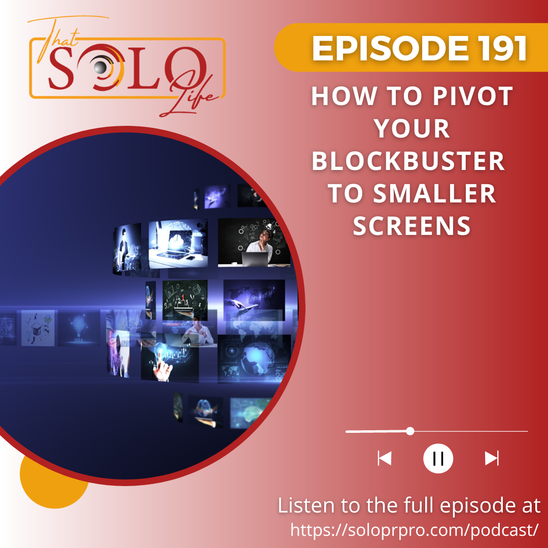 How to Pivot Your Blockbuster to Smaller Screens - Episode 191