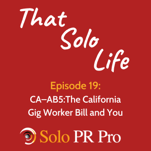 Episode 19: CA–AB5 -- The California Gig Worker Bill and You