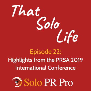 Episode 22: Highlights from the PRSA 2019 International Conference