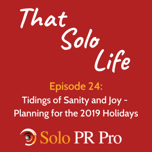 Episode 24: Tidings of Sanity and Joy - Planning for the 2019 Holidays