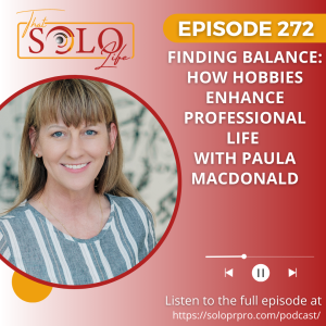 Finding Balance: How Hobbies Enhance Professional Life with Paula MacDonald