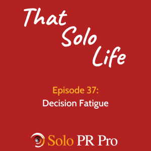 Episode 37: Decision Fatigue