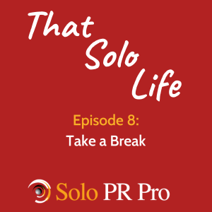 Episode 8: Take a Break