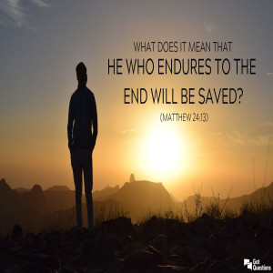 Only He That Endureth Till The End Will Avoid Hell