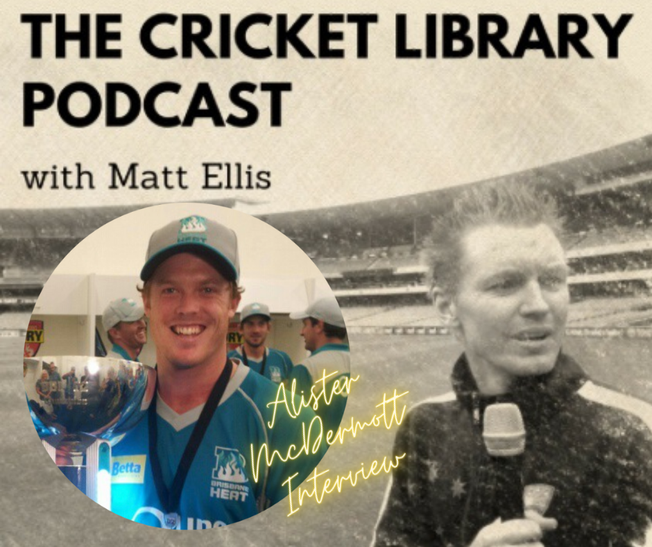Alister McDermott - Special Guest on the Cricket Library Podcast Image