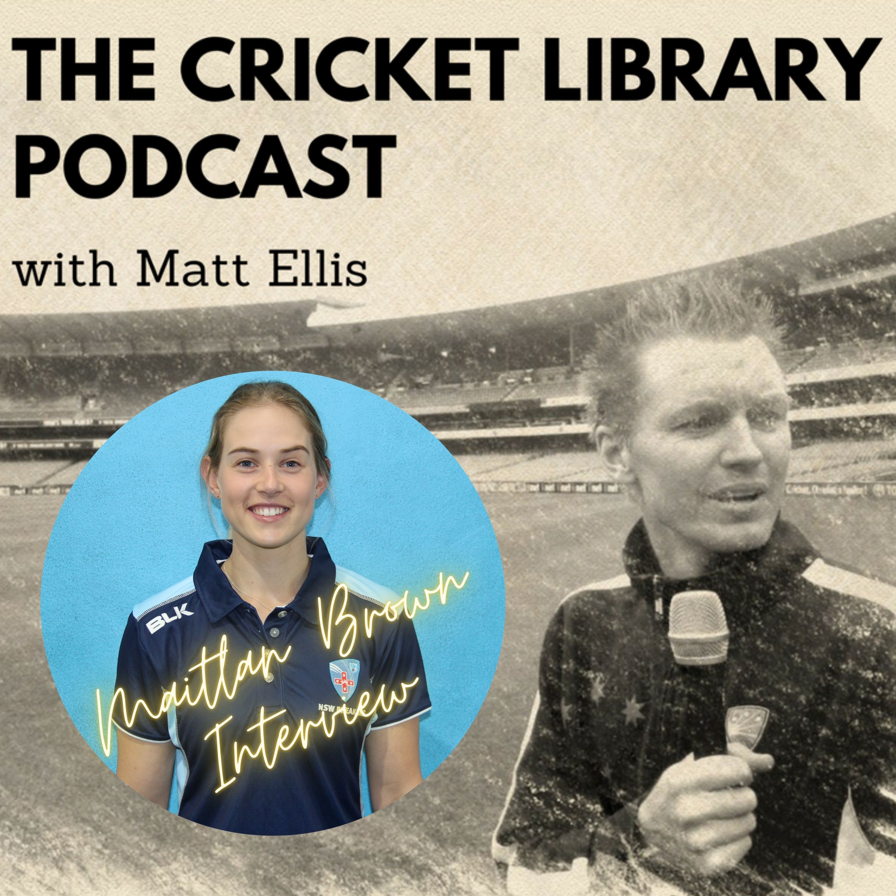 Maitlan Brown - Special Guest on the Cricket Library Podcast Image