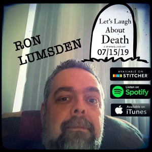 Let's Laugh About Death # 3 - Ron Lumsden (Ex-Corpse)