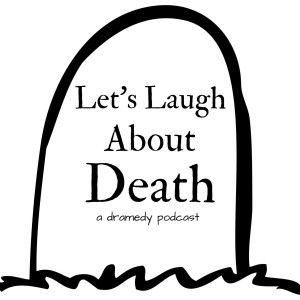Let's Laugh About Death - TEASER