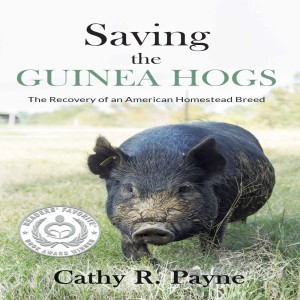 Episode 24 - Saving the Guinea Hogs with author Cathy Payne