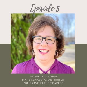 Alone, Together - author Mary Lenaburg shares the happy and the hard during isolation
