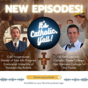 It’s Catholic, Y’all! | Carl Fougerousse: Building a Catholic Master of Fine Arts Program