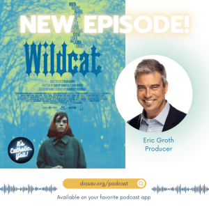 It's Catholic, Y'all! | Eric Groth, producer of Wildcat