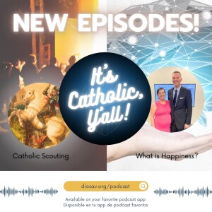 It's Catholic, Y'all! | What is Happiness? A Catholic Approach to Mental Health