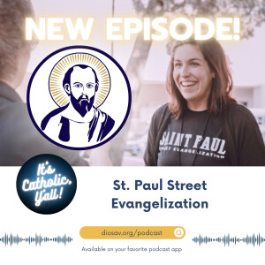 It's Catholic, Y'all! | St. Paul Street Evangelization