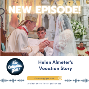 It's Catholic, Y'all! | Helen Almeter's Vocation Story