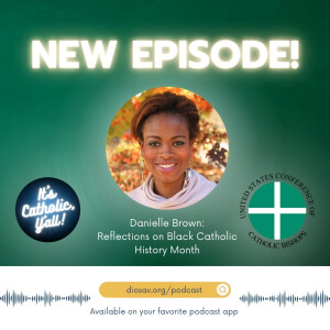 It’s Catholic, Y’all! | Discussing Black Catholic History Month with Danielle Brown