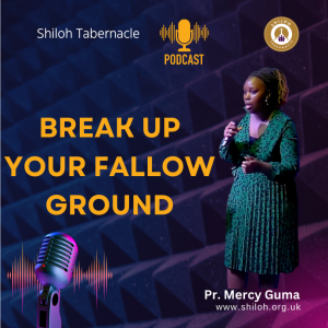 Break up your fallow ground with Pr. Mercy Guma