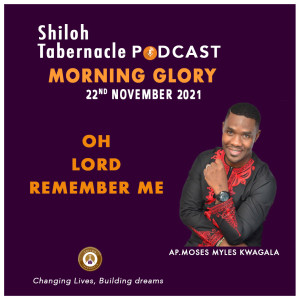 Oh Lord Remember me - by Ap. Moses Kwagala