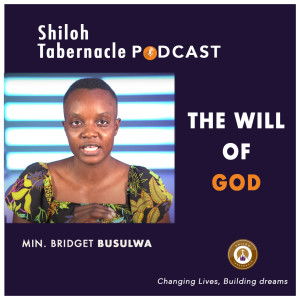 The Will of God - By Min. Bridget Busulwa