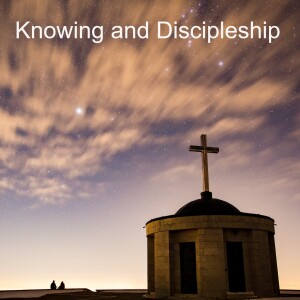 2022 Conference - Mark Ridgeway - Knowing and Discipleship