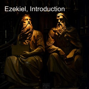 Breakfast with Jesus - #15 - Ezekiel, Introduction