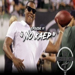 Bonus Episode: No Kaep ft. 88th x 11 Mile
