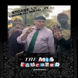 E4: Conspiracy Durag, Part 2