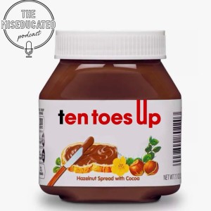 EP31: TEN TOES UP