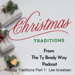 Holiday Traditions Part 1:  Lee Israelsen
