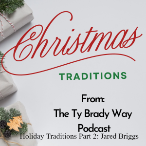 Holiday Traditions Part 2: Jared Briggs