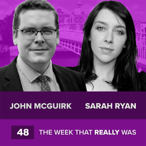 The Week That Really Was EP48 - Giving Both Barrels to the Brand