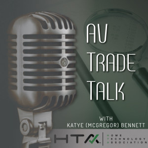 AV Trade Talk: Catching up with the HTA (Home Technology Association)