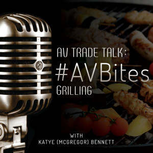 AVbites: Serving up our favorite grilled foods. Grilling how-to's, tips, tricks, and recipes, oh my!