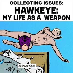Collecting Issues: Hawkeye: My Life as a Weapon (Marvel Now) Volume 1