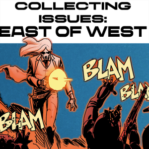 Collecting Issues: East of West Vol. 1