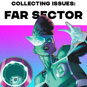 Collecting Issues: Far Sector