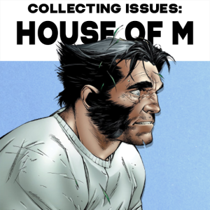 Collecting Issues: House of M