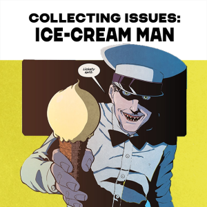 Collecting Issues: Ice Cream Man Vol. 1