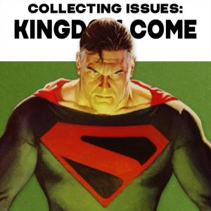 Collecting Issues: Kingdom Come
