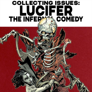 Collecting Issues Lucifer Volume 1: The Infernal Comedy!