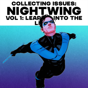 Collecting Issues Nightwing Vol. 1: Leaping into the Light