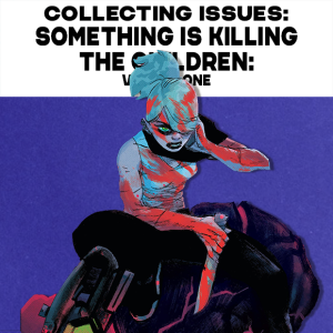 Collecting Issues: Something is Killing the Children