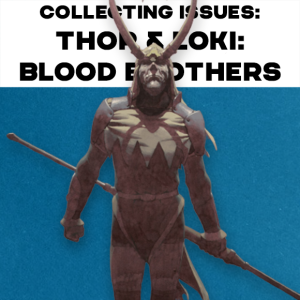 Collecting Issues: Thor and Loki Blood Brothers
